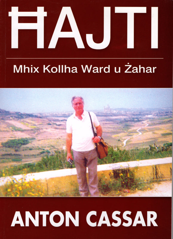 122. ĦAJTI - Mhux kollha ward u zahar